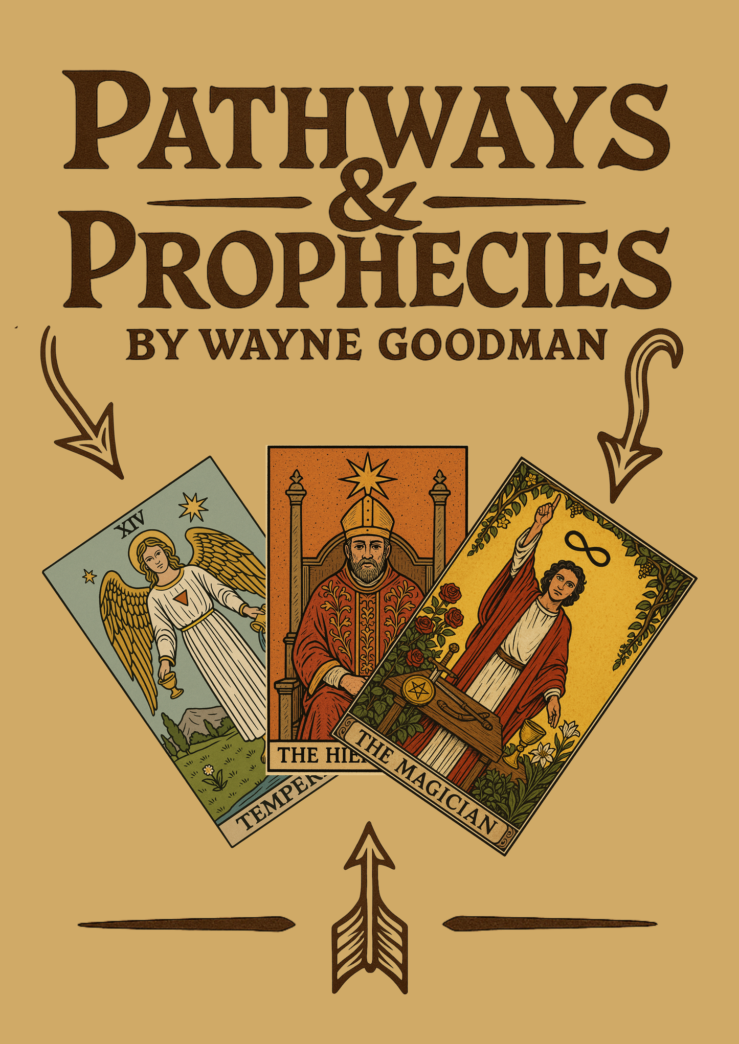 Pathways & Prophecies by Wayne Goodman