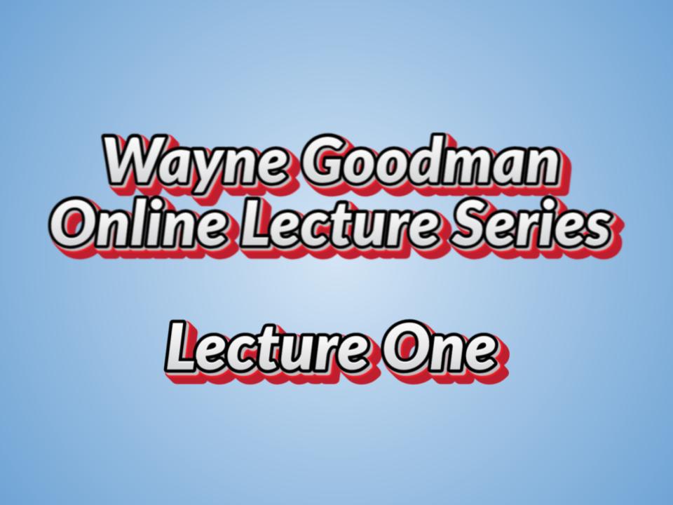 Online lecture Series - Lecture One